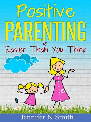 cover image of Positive Parenting Is Easier Than You Think